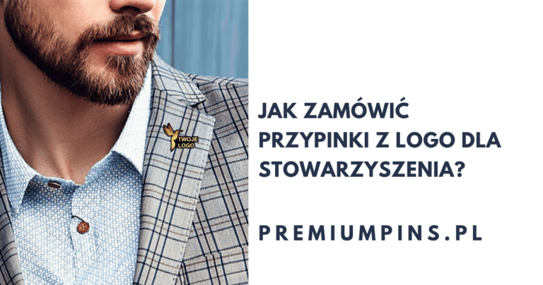 Jak zamówić przypinki - pinsy z logo dla stowarzyszenia?